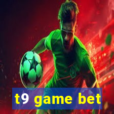 t9 game bet